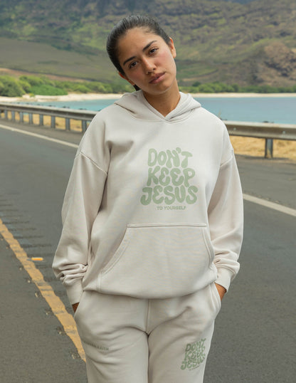 Don't Keep Jesus to Yourself Unisex Hoodie